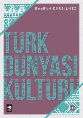 Türk Dünyası Kültürü 1 - 1