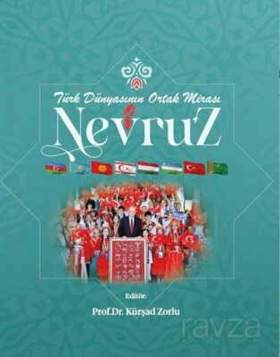 Türk Dünyasının Ortak Mirası Nevruz - 1