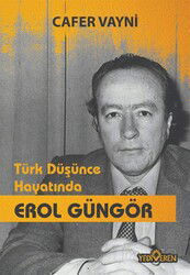 Türk Düşünce Hayatında Erol Güngör - Yediveren Yayınları