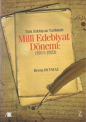 Türk Edebiyatı Tarihinde Milli Edebiyat Dönemi (1911-1923) - 1