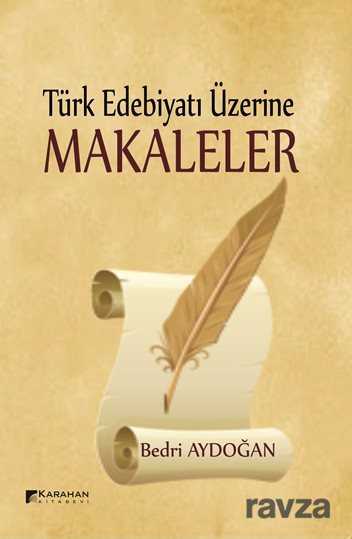 Türk Edebiyatı Üzerine Makaleler - 1