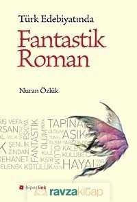 Türk Edebiyatında Fantastik Roman - 3