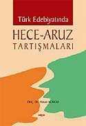 Türk Edebiyatında Hece - Aruz Tartışmaları - Akçağ Yayınları