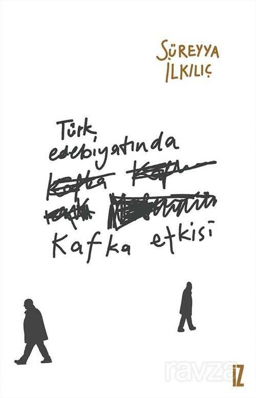 Türk Edebiyatında Kafka Etkisi - 1
