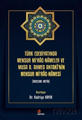 Türk Edebiyatında Mensur Mi'rac-Nameler ve Musa B. Ahmed Antakî'nin Mensur Mi'rac-Namesi - 1