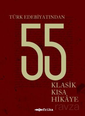 Türk Edebiyatından 55 Klasik Kısa Hikaye - 1