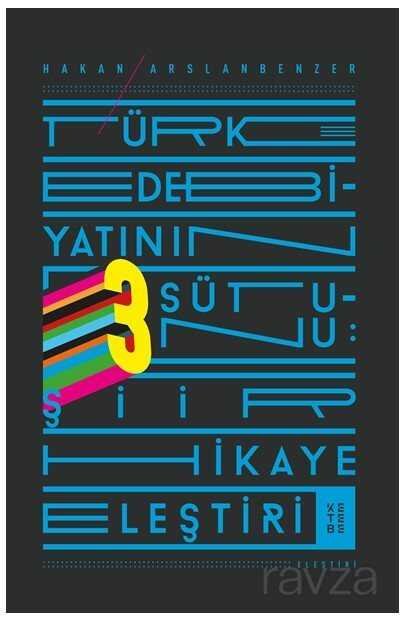 Türk Edebiyatının Üç Sütunu - 1