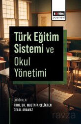 Türk Eğitim Sistemi ve Okul Yönetimi - Eğitim Kitabevi