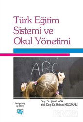 Türk Eğitim Sistemi ve Okul Yönetimi - Anı Yayıncılık