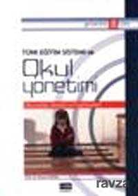 Türk Eğitim Sistemi ve Okul Yönetimi - Eğitim Kitabevi