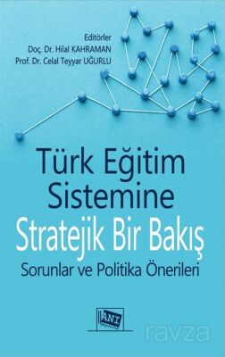 Türk Eğitim Sistemine Stratejik Bir Bakış - 1