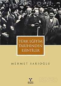 Türk Eğitim Tarihinden Esintiler - 1