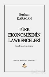 Türk Ekonomisinin Lawrenceleri - Tunç Yayıncılık