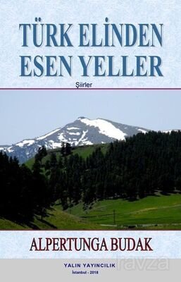 Türk Elinden Esen Yeller - 1