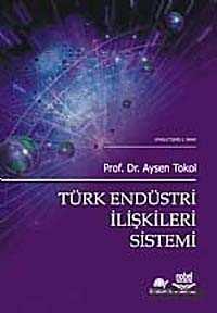 Türk Endüstri İlişkileri Sistemi - Nobel Yayın Dağıtım