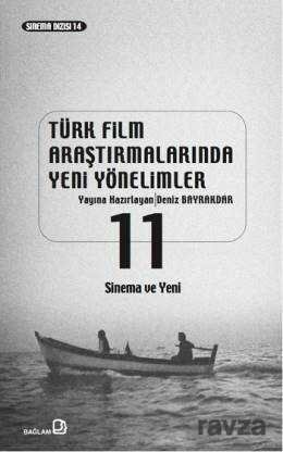 Türk Film Araştırmalarında Yeni Yönelimler 11 - 1