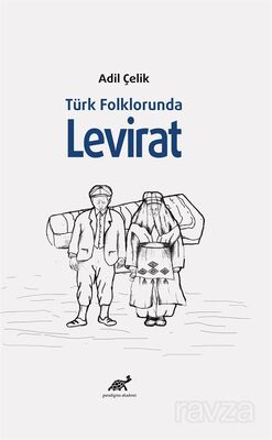 Türk Folklorunda Levirat - 1