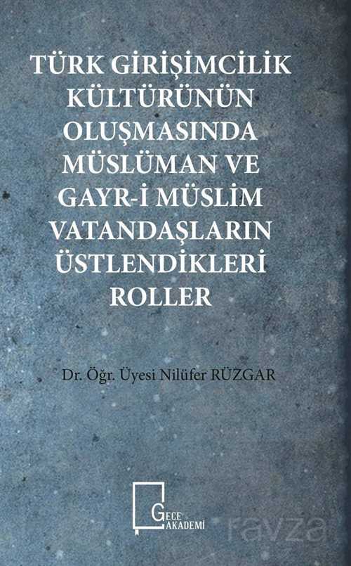 Türk Girişimcilik Kültürünün Oluşmasında Müslüman ve Gayr-i Müslim Vatandaşların Üstlendikleri Roller - 1