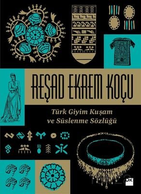 Türk Giyim Kuşam Ve Süslenme Sözlüğü - 1