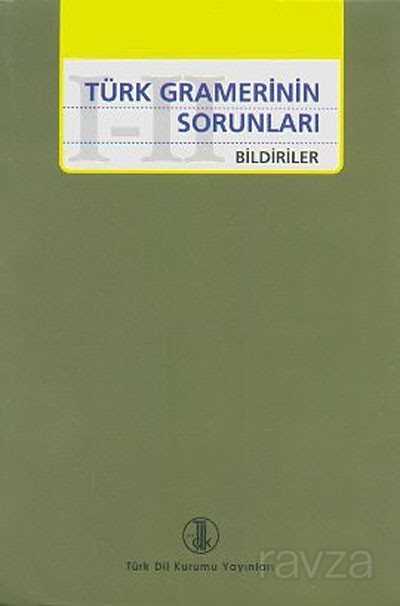 Türk Gramerinin Sorunları I-II - 1