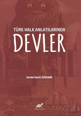 Türk Halk Anlatılarında Devler - 1