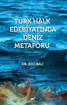 Türk Halk Edebiyatında Deniz Metaforu - 1