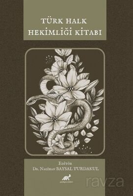 Türk Halk Hekimliği Kitabı - 1