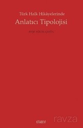 Türk Halk Hikayelerinde Anlatıcı Tipolojisi - Kitabevi Yayıncılık