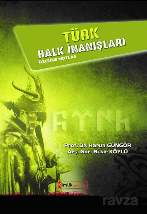 Türk Halk İnanışları Üzerine Notlar - Kimlik Yayınları