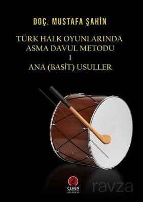 Türk Halk Oyunlarında Asma Davul Metodu 1 - 1