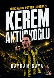 Türk Harry Potter (Sihirbaz) Kerem Aktürkoğlu - Tilki Kitap