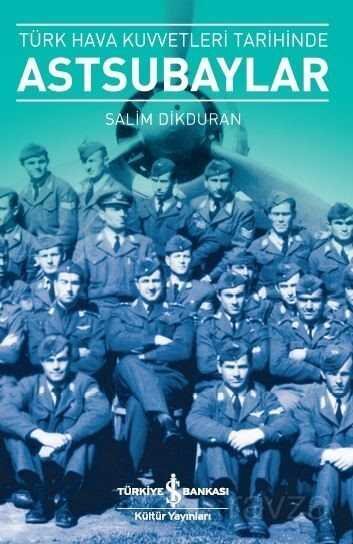 Türk Hava Kuvvetleri Tarihinde Astsubaylar - 1
