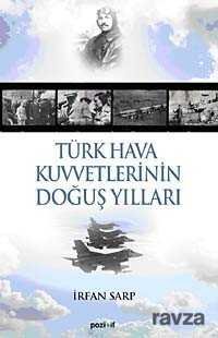 Türk Hava Kuvvetlerinin Doğuş Yılları - 1