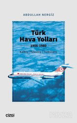 Türk Hava Yolları 1956-1980 (Kalkış, Yükseliş, Türbülans) - Çizgi Kitabevi