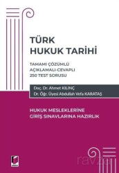 Türk Hukuk Tarihi - Hukuk Mesleklerine Giriş Sınavına Hazırlık - Adalet Yayınevi
