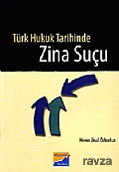 Türk Hukuk Tarihinde Zina Suçu - 1