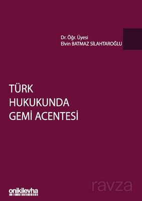 Türk Hukukunda Gemi Acentesi - 1