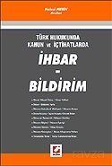 Türk Hukukunda İhbar - Bildirim / İçtihatlarla - 1