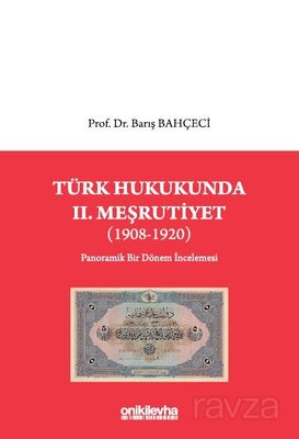 Türk Hukukunda II. Meşrutiyet (1908-1920) - 1