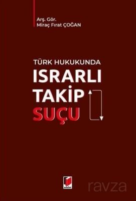 Türk Hukukunda Israrlı Takip Suçu - 1