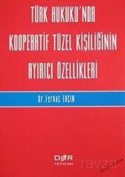 Türk Hukuku'nda Kooperatif Tüzel Kişiliğinin Ayırıcı Özellikleri - Der Yayınları