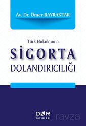 Türk Hukukunda Sigorta Dolandırıcılığı - Der Yayınları