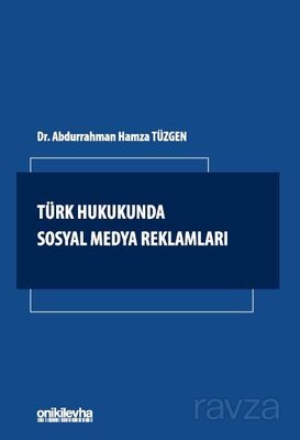 Türk Hukukunda Sosyal Medya Reklamları - 1