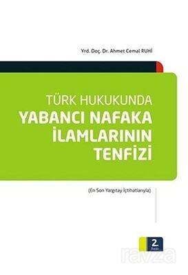 Türk Hukukunda Yabancı Nafaka İlamlarının Tenfizi - 1