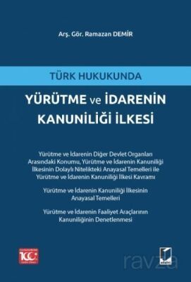 Türk Hukukunda Yürütme ve İdarenin Kanuniliği İlkesi - 1