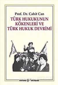 Türk Hukukunun Kökenleri ve Türk Hukuk Devrimi - 1