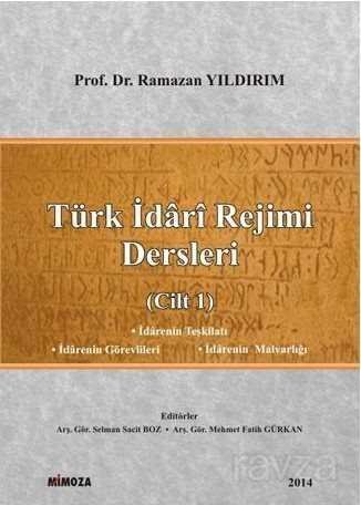 Türk İdari Rejimi Dersleri (Cilt 1) - 1