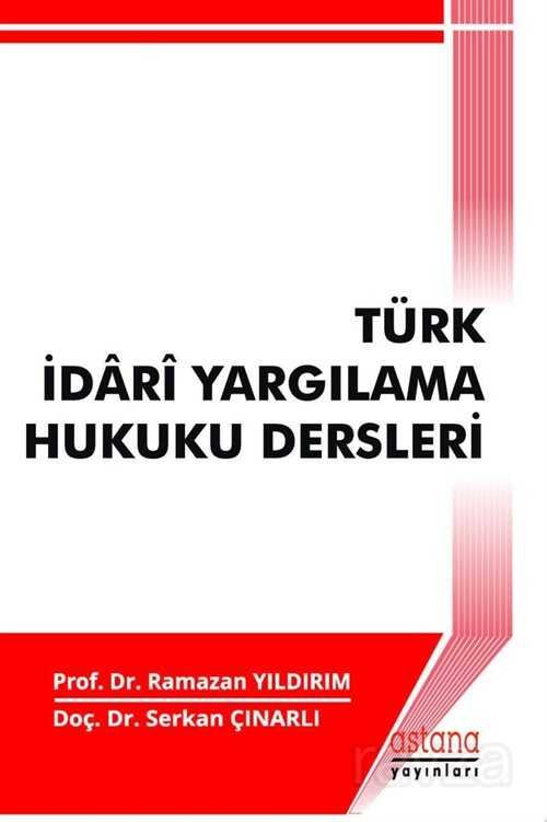 Türk İdari Yargılama Hukuku Dersleri - 1