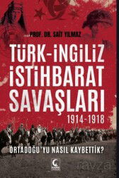 TÜRK-İNGİLİZ İSTİHBARAT SAVAŞLARI 1914-1918 - Kamer Yayınları