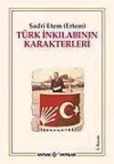 Türk İnkılabının Karakterleri - Kaynak Yayınları
